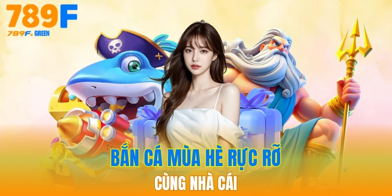TRANG CHỦ 30 Bắn cá thỏa thích qua nhiều ngư trường săn boss