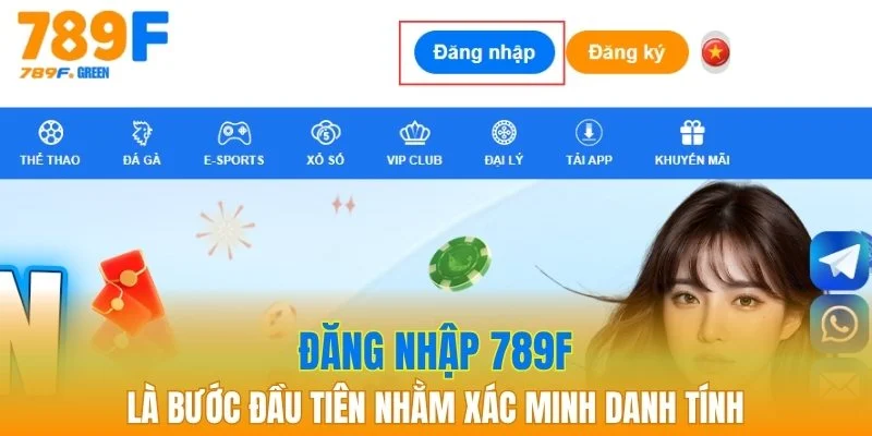 Đăng Nhập 789F - Trải Nghiệm Game Đổi Thưởng Mượt Mà Tức Thì 1 Đăng nhập là bước đầu tiên xác minh danh tính