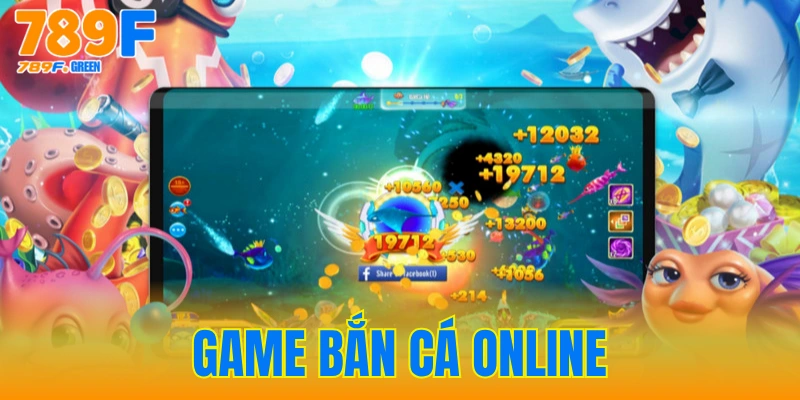 Game Bắn Cá Online 789F - Game Đổi Thưởng Hấp Dẫn