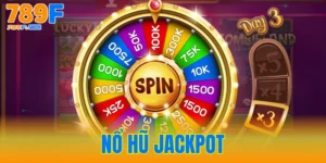 Nổ Hũ Jackpot - Game Đổi Thưởng Đỉnh Cao Tại 789F