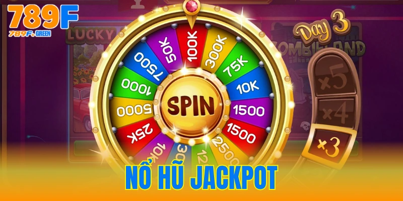 Nổ Hũ Jackpot - Game Đổi Thưởng Đỉnh Cao Tại 789F